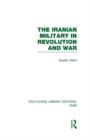 Image for The Iranian Military in Revolution and War (RLE Iran D)