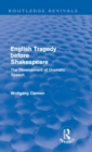 Image for English tragedy before Shakespeare  : the development of dramatic speech