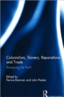 Image for Colonialism, slavery, reparations and trade  : remedying the &#39;past&#39;?