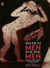 Image for When men were men  : masculinity, power and identity in classical antiquity