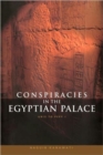 Image for Conspiracies in the Egyptian palace  : Unis to Pepy I