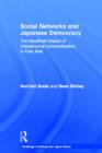 Image for Social networks and Japanese democracy  : the beneficial impact of interpersonal communication in East Asia