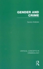 Image for Gender and crime  : critical concepts in criminology