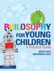 Image for Philosophy for young children  : a practical guide