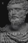 Image for The Severans  : the Roman Empire transformed