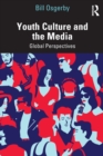 Image for Youth culture and the media  : global perspectives
