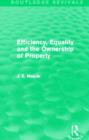 Image for Efficiency, Equality and the Ownership of Property (Routledge Revivals)