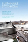 Image for Sustainable Stockholm  : exploring urban sustainability in Europe&#39;s greenest city