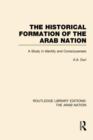 Image for The Historical Formation of the Arab Nation (RLE: The Arab Nation)