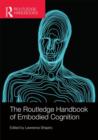 Image for The Routledge handbook of embodied cognition
