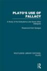Image for Plato&#39;s use of fallacy  : a study of the Euthydemus and some other dialogues