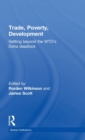 Image for Trade, poverty, development  : getting beyond the WTO&#39;s Doha deadlock