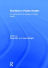 Image for Working in public health  : an introduction to careers in public health