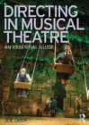 Image for Directing in musical theatre  : an essential guide