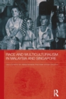 Image for Race and multiculturalism in Malaysia and Singapore