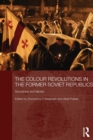 Image for The colour revolutions in the former Soviet republics  : successes and failures