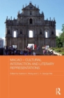 Image for Macao - Cultural Interaction and Literary Representations