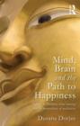 Image for Mind, Brain and the Path to Happiness