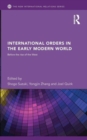 Image for International Orders in the Early Modern World