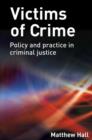 Image for Victims of crime  : policy and practice in criminal justice