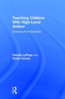 Image for Teaching children with high-level autism  : evidence from families