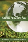 Image for Green criminology  : an introduction to the study of environmental harm