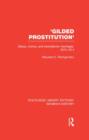 Image for Gilded prostitution  : status, money and transatlantic marriages, 1870-1914