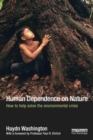 Image for Human dependence on nature  : how to help solve the environmental crisis