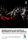 Image for Biomechanical evaluation of movement in sport and exercise  : the British Association of Sport and Exercise Sciences guide