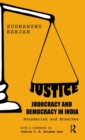 Image for Justice, Judocracy and Democracy in India : Boundaries and Breaches