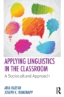 Image for Applying linguistics in the classroom  : a sociocultural approach