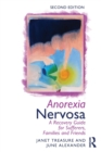 Image for Anorexia nervosa  : a recovery guide for sufferers, families and friends