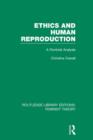 Image for Ethics and Human Reproduction (RLE Feminist Theory)