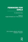 Image for Feminism for Girls (RLE Feminist Theory)