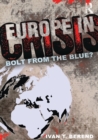 Image for Europe in crisis  : bolt from the blue?