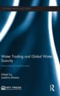 Image for Water Trading and Global Water Scarcity