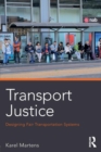 Image for Transport justice  : designing fair transportation systems