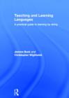 Image for Teaching and learning languages  : a practical guide to learning by doing