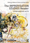 Image for The improvisation studies reader  : spontaneous acts