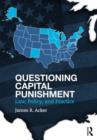 Image for Questioning capital punishment  : law, policy, and practice