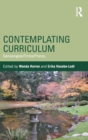 Image for Comptemplating curriculum  : genealogies, times, places