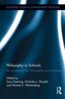 Image for Philosophy in schools  : an introduction for philosophers and teachers