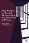 Image for Risk markers for sexual victimization and predation in prison