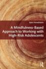 Image for A Mindfulness-Based Approach to Working with High-Risk Adolescents