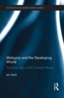 Image for Malaysia and the Developing World : The Asian Tiger on the Cinnamon Road