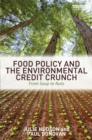 Image for Food Policy and the Environmental Credit Crunch