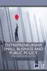 Image for Entrepreneurship, small business and public policy  : evolution and revolution