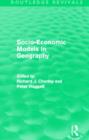 Image for Socio-Economic Models in Geography (Routledge Revivals)