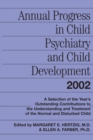 Image for Annual Progress in Child Psychiatry and Child Development 2002