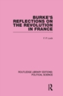 Image for Burke&#39;s Reflections on the Revolution in France  (Routledge Library Editions: Political Science Volume 28)